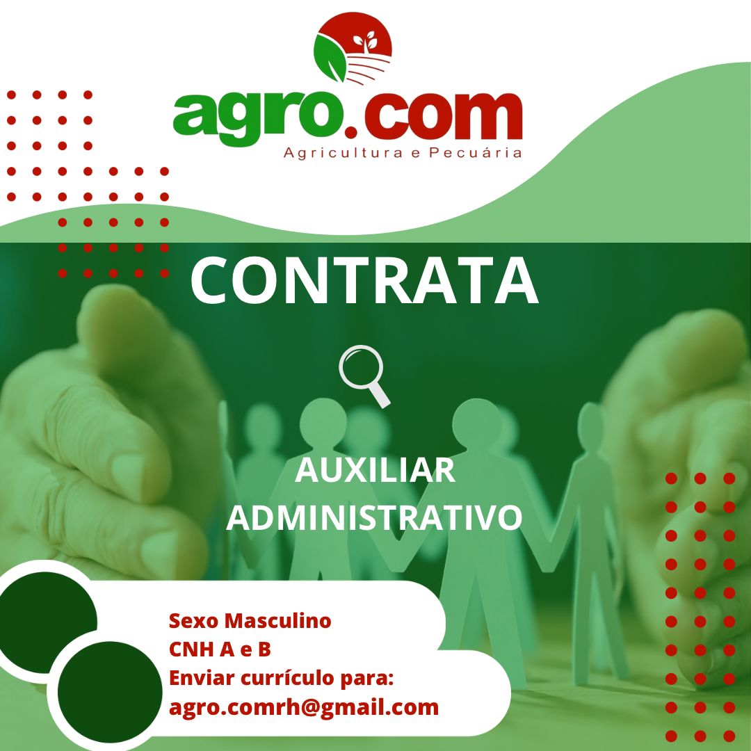 Vaga de emprego: Auxiliar Administrativo - Agro.com | Passos MG