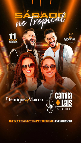 Sábado no Tropical - Henrique e Maicon e Camila+Lais Acústico - Tropical Bar | Passos MG