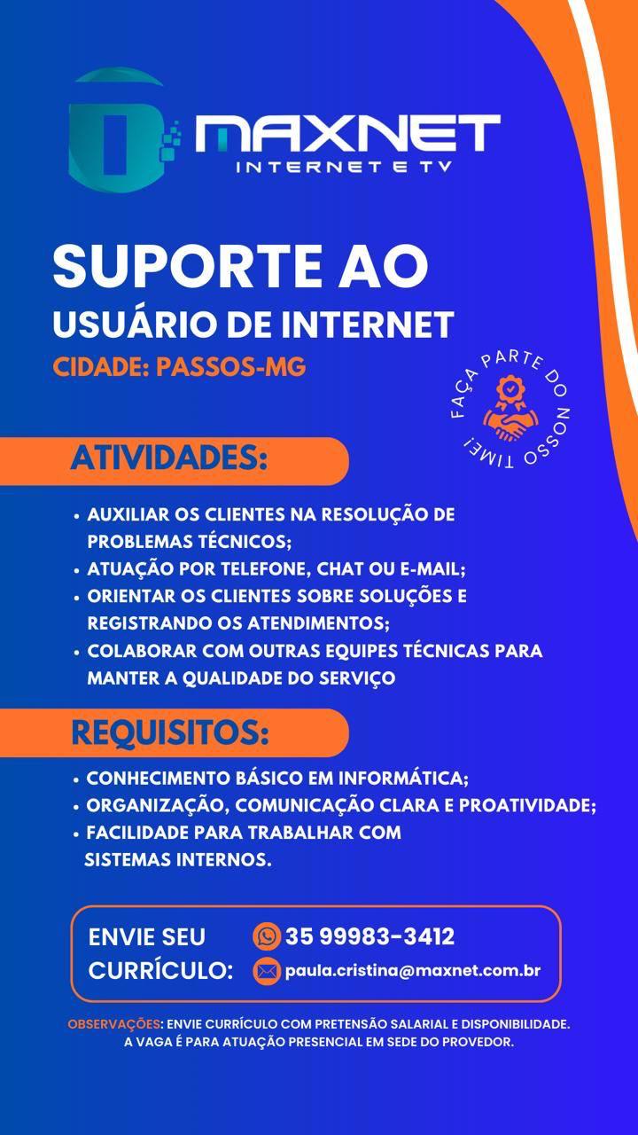 Vaga de Emprego - Suporte ao Usuário da Internet - MaxNet Internet e Tv | Passos MG