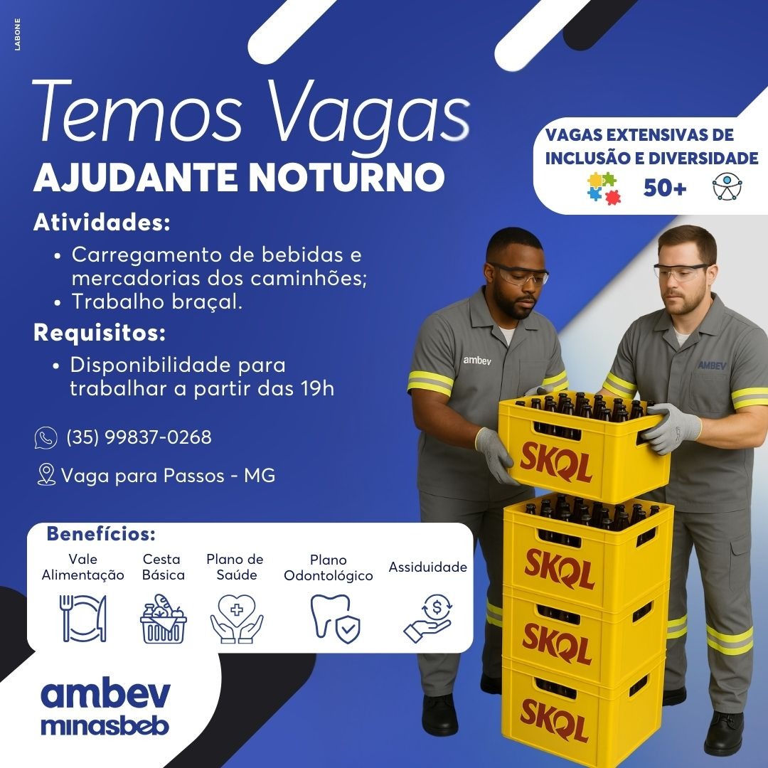 Vaga de Emprego - Ajudante Noturno - Ambev Minasbeb | Passos MG